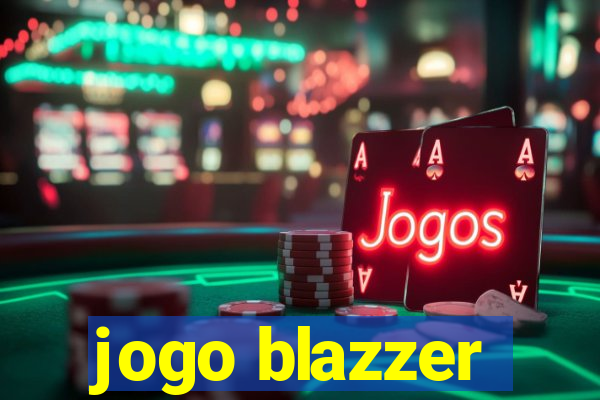 jogo blazzer